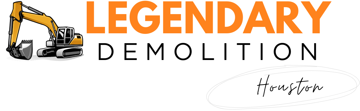 Legendary Demolition Company Houston